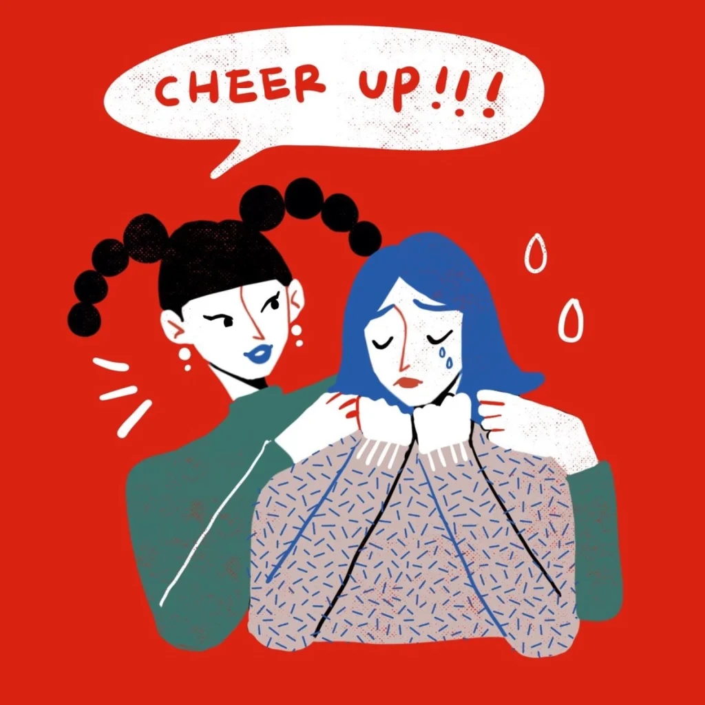 Cheer Up, Don't Be Sad